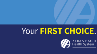 First Choice banner for the Albany Med Health System, displaying the words Your First Choice.